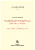 Una biografia intellettuale di Vilfredo Pareto. 1: Dalla scienza alla libertà (1848-1890)