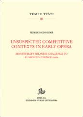 Unsuspected competitive contexts in early opera. Monteverdi's milanese challenge to Florence's Euridice (1600)