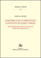 Unsuspected competitive contexts in early opera. Monteverdi's milanese challenge to Florence's Euridice (1600)