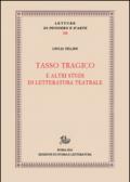 Tasso tragico e altri studi di letteratura teatrale