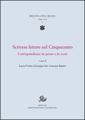 Scrivere lettere nel Cinquecento. Corrispondenze in prosa e in versi