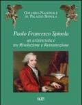 Paolo Francesco Spinola. Un aristocratico tra rivoluzione e restaurazione