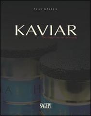 Kaviar. Eine geschichte der sehnsucht