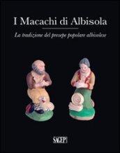 I macachi di Albisola. La tradizione del presepe popolare albisolese