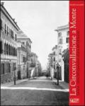 La Circonvallazione a Monte. Genova. Storia dell'espansione urbana dell'Ottocento