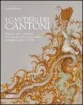 I cantieri dei Cantoni. Relazioni, opere, vicissitudini di una famiglia della Svizzera italiana in Liguria (secoli XVI-XVIII). Ediz. illustrata