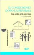 Il condominio dopo la riforma. Cosa cambia con la nuova legge