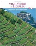 Vini e storie di Liguria. I vitigni liguri. Ediz. italiana e inglese