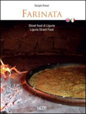 Farinata. Street food di Liguria. Ediz. italiana e inglese