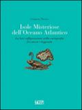 Isole misteriose dell'Oceano Atlantico. La loro raffigurazione nella cartografia fra storia e leggenda