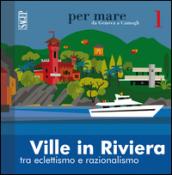 Ville in riviera. Tra eclettismo e razionalismo