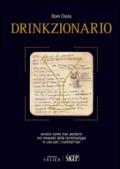 Drinkzionario. Ovvero come perdersi nei meandri della terminologia in uso per i cocktail bar