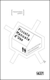 Piccolo manuale d'uso per l'architettura contemporanea