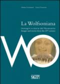 La Wolfsoniana. Immagini e storie del Novecento-Images and stories of the 20th century. Ediz. bilingue