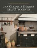 Una cucina a Genova nell'Ottocento. Storia e cultura del cibo dai documenti dell'archivio Spinola di Pellicceria