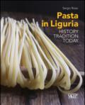 Pasta in Liguria. History, tradition, today