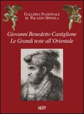 Giovanni Benedetto Castiglione. Le grandi teste all'Orientale