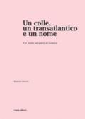 Un colle, un transatlantico e un nome. Tre storie sul porto di Genova