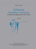 I Fieschi. Feudalità e istituzioni. Il liber privilegiorum (1227-1465). Vol. 2