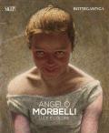 Angelo Morbelli. Luce e colore. Ediz. illustrata