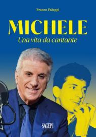 Michele. Una vita da cantante