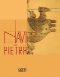 Navi di pietra. Ediz. illustrata