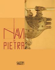 Navi di pietra. Ediz. illustrata