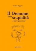 Il demone della stupidità e altre questioni