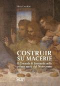 Costruir su macerie. Il Cenacolo di Leonardo nella prima metà del Novecento