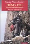 Freney 1961. Tragedia sul Monte Bianco