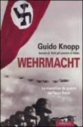 Wehrmacht. La macchina da guerra del Terzo Reich