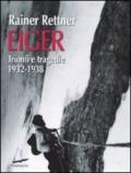 Eiger. Trionfi e tragedie, 1932-1938