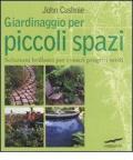 Giardinaggio per piccoli spazi