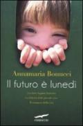 Il futuro è lunedì