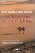 Lo sguardo oltre le dune