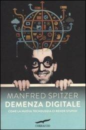 Demenza digitale. Come la nuova tecnologia ci rende stupidi