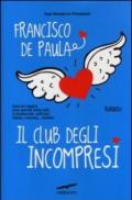 Il club degli incompresi