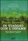 In viaggio con l'infame: Sulle tracce dell'uomo che inventò il Brasile