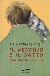 Il vecchio e il gatto. Una storia d'amore.