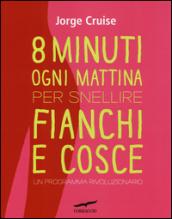Otto minuti ogni mattina per snellire fianchi e cosce