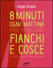 Otto minuti ogni mattina per snellire fianchi e cosce