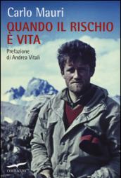 Quando il rischio è vita