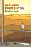 Runner si diventa. Dall'ufficio al deserto