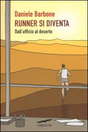 Runner si diventa. Dall'ufficio al deserto