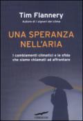 Una speranza nell'aria: I cambiamenti climatici e la sfida che siamo chiamati ad affrontare