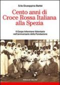 Cento anni di croce rossa italiana alla Spezia. Il corpo infermiere volontarie nell'anniversario della Fondazione
