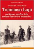 Tommaso Lupi partigiano, artefice della stampa clandestina antifascista