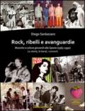 Rock, ribelli e avanguardie. Musiche e culture giovanili alla Spezia (1965-1990). La storia, le band, i concerti