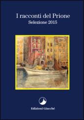 I racconti del Prione. Selezione 2015