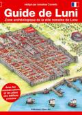 Guide de Luni. Zone archéologique de la ville romaine de Luna